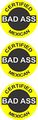 3 Certified Bad Ass Mexican 2 Hard Hat Helmet Toolbox Lunchbox Stickers Decal 