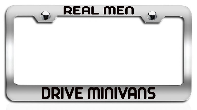 Real Men Drive Minivans Dad Ch Steel License Plate Frame Tag Holder