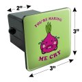 You Re Making Me Cry Onion Funny Humor Tow Trailer Hitch Cover Plug Insert For 2 In Receivers Black Abs Plastic With Uv