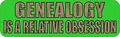 10in X 3in Genealogy Is A Relative Obsession Bumper Magnet Magnets By Stickertalk 