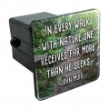 In Every Walk With Nature John Muir Tow Trailer Hitch Cover Plug Insert