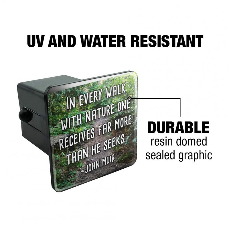 In Every Walk With Nature John Muir Tow Trailer Hitch Cover Plug Insert