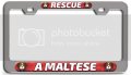 Rescue A Maltese Dogs Pets Ch 3d Metal License Plate Frame Auto Suv Truck Tag Holder I99 