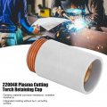 220048 Plasma Cutting Torch Retaining Cap Ceramic Cutter Nozzle Machine Replacement Accessories With Excellent Conductivity And