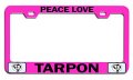 Peace Love Tarpon Fishing Pink Metal License Plate Frame Tag Holder Y4 