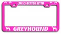 Life Is Better With Greyhound Dogs Metal License Plate Frame Heavy Duty Steel Tag Holder For Us And Canada Vehicles 12 5 X 6 In 