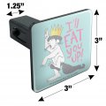 Where The Wild Things Are Eat You Up Tow Trailer Hitch Cover Plug Insert