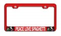 Peace Love Spaghetti Italian Italy Rd Auto Metal License Plate Frame Tag Holder Y97 