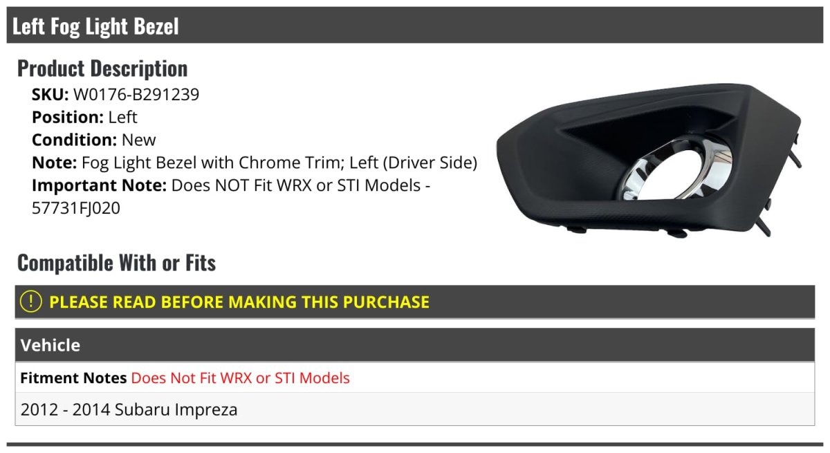 Fog Light Bezel With Chrome Trim Left Driver Side For 2012 2014 Subaru Impreza Excludes Wrx And Sti Models