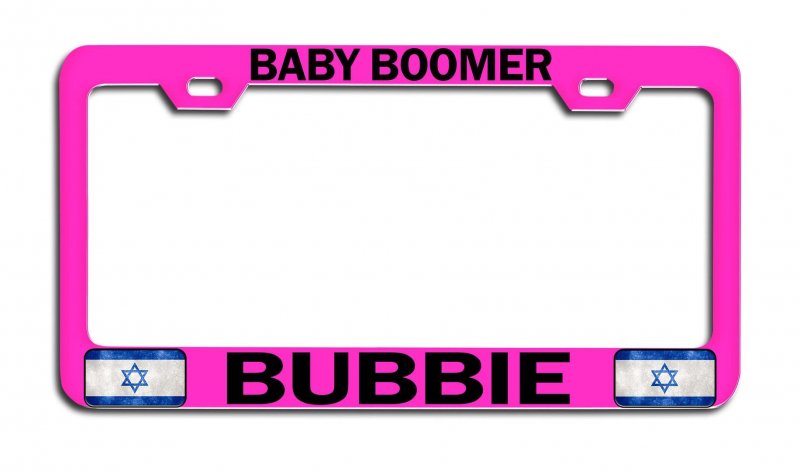 Baby Boomer Bubbie Jewish Israel Pn Car Suv Truck Metal License Plate Frame Tag Holder M18