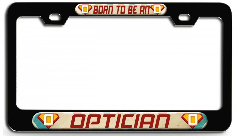 Born To Be An Optician Career Bl 3d Metal License Plate Frame Auto Suv Truck Tag Holder D92