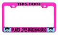 This Oboe Player Loves Marching Band Geek Pn Steel Auto Suv License Plate Frame Tag Holder 