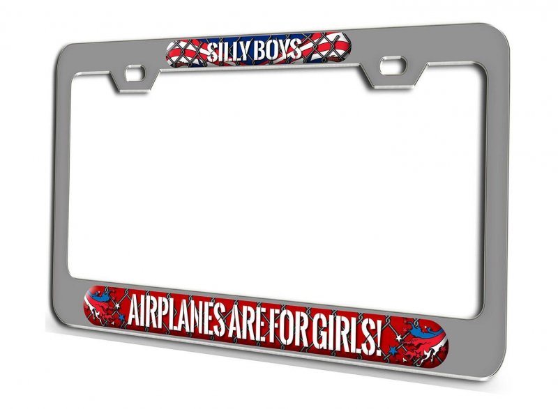 Silly Boys Airplanes Are For Girls Aviation Pilot Ch 3d Metal License Plate Frame Auto Suv Truck Tag Holder D14