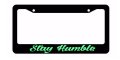 License Plate Frame For Jdm Stay Humble Drag Drifting Racing Bold Black Holder Mint Art Style-gd587-31 