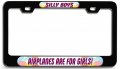 Silly Boys Airplanes Are For Girls Bl 3d Metal License Plate Frame Auto Suv Truck Tag Holder O38 