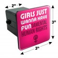 Girls Just Wanna Have Fundamental Rights Tow Trailer Hitch Cover Plug Insert