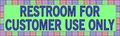 10in X 3in Restroom For Customer Use Only Green With Colorful Squares Magnet Magnetic Sign 