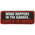 Hot Leathers What Happens in the Garage Stays Iron-on Saw-on Rayon Patch 4 X 2 