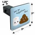 Toilet Paper And Poop We Go Together Like Funny Friends Tow Trailer Hitch Cover Plug Insert