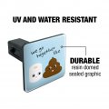 Toilet Paper And Poop We Go Together Like Funny Friends Tow Trailer Hitch Cover Plug Insert