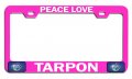 Peace Love Tarpon Fishing Pink Metal License Plate Frame Tag Holder Universal Fit For Us And Canada Vehicles Heavy Duty Steel 