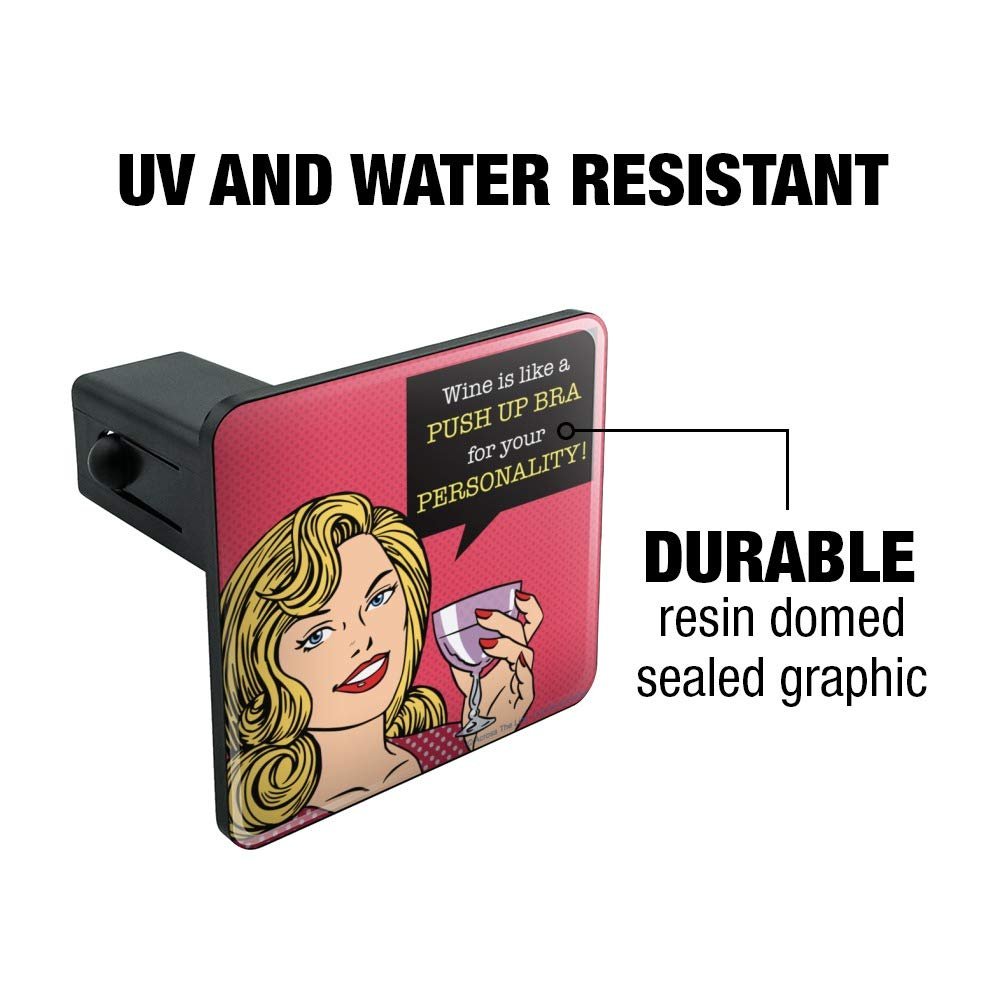 Wine Is Like A Push Up Bra For Your Personality Funny Tow Trailer Hitch Cover 1 25 In Receiver Black Abs Plastic With Uv