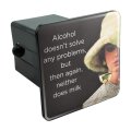 Graphics More Alcohol Doesn T Solve Any Problems Neither Does Milk Funny Humor Tow Trailer Hitch Cover Plug Insert