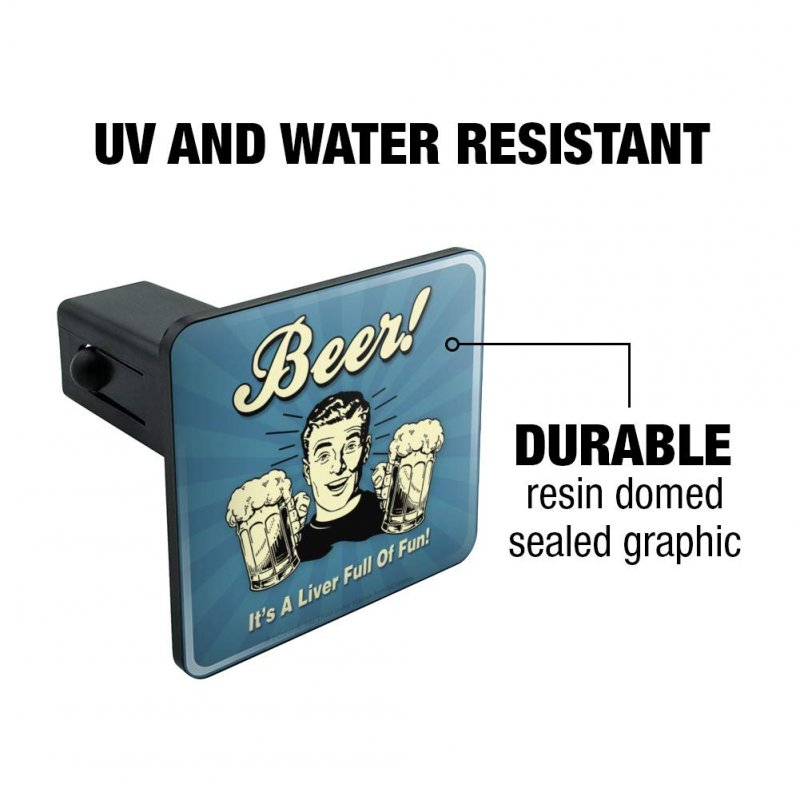 Beer It S A Liver Full Of Fun Funny Humor Tow Trailer Hitch Cover Plug Insert