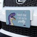 Velociraptor Feed Me And Tell I M Pretty Dinosaur Funny Novelty Metal Vanity Tag License Plate