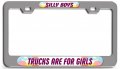 Silly Boys Trucks Are For Girls Ch 3d Metal License Plate Frame Auto Suv Truck Tag Holder O25 