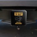 Have You Seen My Dog Cuz He S Awesome Funny Humor Tow Trailer Hitch Cover Plug Insert