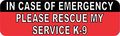 10in X 3in Please Rescue My Service K9 Vinyl Bumper Magnet Car Window Magnets By Stickertalk 