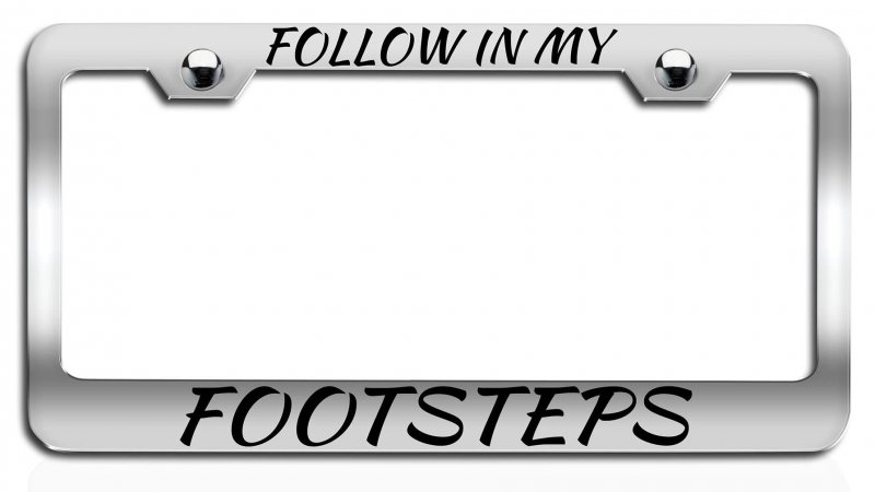 Follow In My Footsteps Bestfriends Chrome Metal License Plate Frame Heavy Duty Steel Tag Holder For Us And Canada Vehicles 12 5