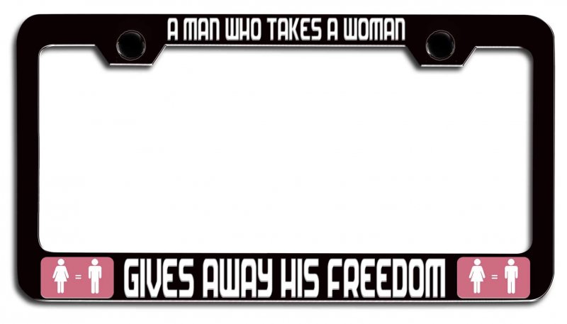 A Man Is As Young The Woman He Feels Feminism Girl Power Black Metal License Plate Frame Tag Holder N7