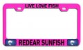 Live Love Fish Redear Sunfish Fishing Pink Metal License Plate Frame Tag Holder C89 