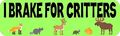 10x3 I Brake For Critters Magnet Animal Wildlife Car Truck Bumper Magnets By Stickertalk 