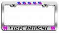 I Love Anthony Boyfriend Chrome Metal License Plate Frame Tag Holder G56 
