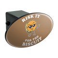 Graphics More Risk It For The Biscuit Funny Humor Oval Tow Trailer Hitch Cover Plug Insert