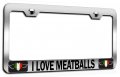 I Love Meatballs Italian Italy Chrome Metal License Plate Frame Tag Holder H25 