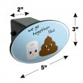 Toilet Paper And Poop We Go Together Like Funny Friends Oval Tow Trailer Hitch Cover Plug Insert