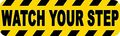 10in X 3in Permanent Watch Your Step Sticker Vinyl Adhesive Sign Stickers By Stickertalk 