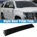 X Autohaux B Pillar Trim Panel Door Windshield Passenger Outer Side For Cadillac Escalade Esv Chevrolet Suburban Tahoe