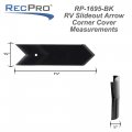 Rv Slide Out Corner Cover 7 1 4 In X 8 Rp-1695-bk Durable Uv Resistant Plastic Pack Of