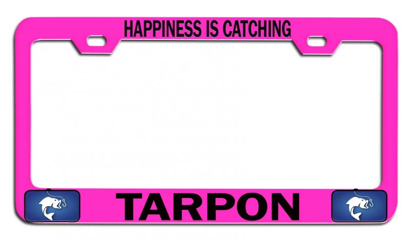 Happiness Is Catching Tarpon Fishing Pink Metal License Plate Frame Heavy Duty Stainless Steel Tag Holder For Car Truck Suv 12