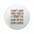 Funny Dog Lover Stainless Steel Keychain I Don T Care Who Dies In A Movie As Long The Lives 1 25 Round Double Sided 3d Resin 
