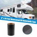 6 X 50 Feet Waterproof Rv Underbelly Tape Flex Belly Permanent Sealing Adhesive For Camper Travel Trailer Tear Repair Patch
