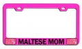 Maltese Mom Mothers Day Pn Steel Auto Suv License Plate Frame Tag Holder 