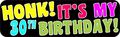 10in X 3in Honk Its My 30th Birthday Bumper Magnet Funny Occasion Magnets By Stickertalk 