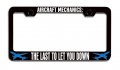 Aircraft Mechanics The Last To Let You Down Aviation License Plate Frame Heavy Duty Stainless Steel All Weather Tag Holder For 