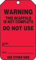 Accuform Signs Trs322ptp Scaffold Status Tag Legend Warning This Is Not Complete Do Use 5 75 Length X 3 25 Width 0 015
